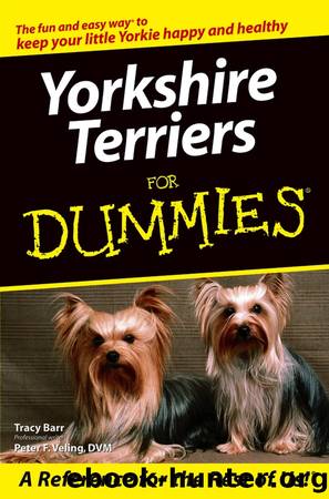 Yorkshire Terriers For Dummies by Tracy Barr & Peter F. Veling