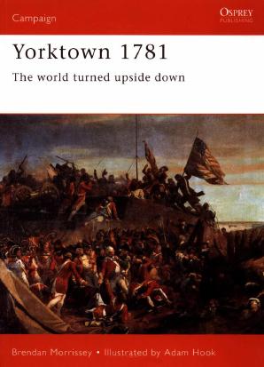 Yorktown 1781 by Brendan Morrissey Adam Hook