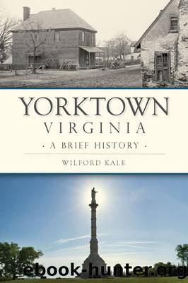 Yorktown, Virginia by Kale Wilford;