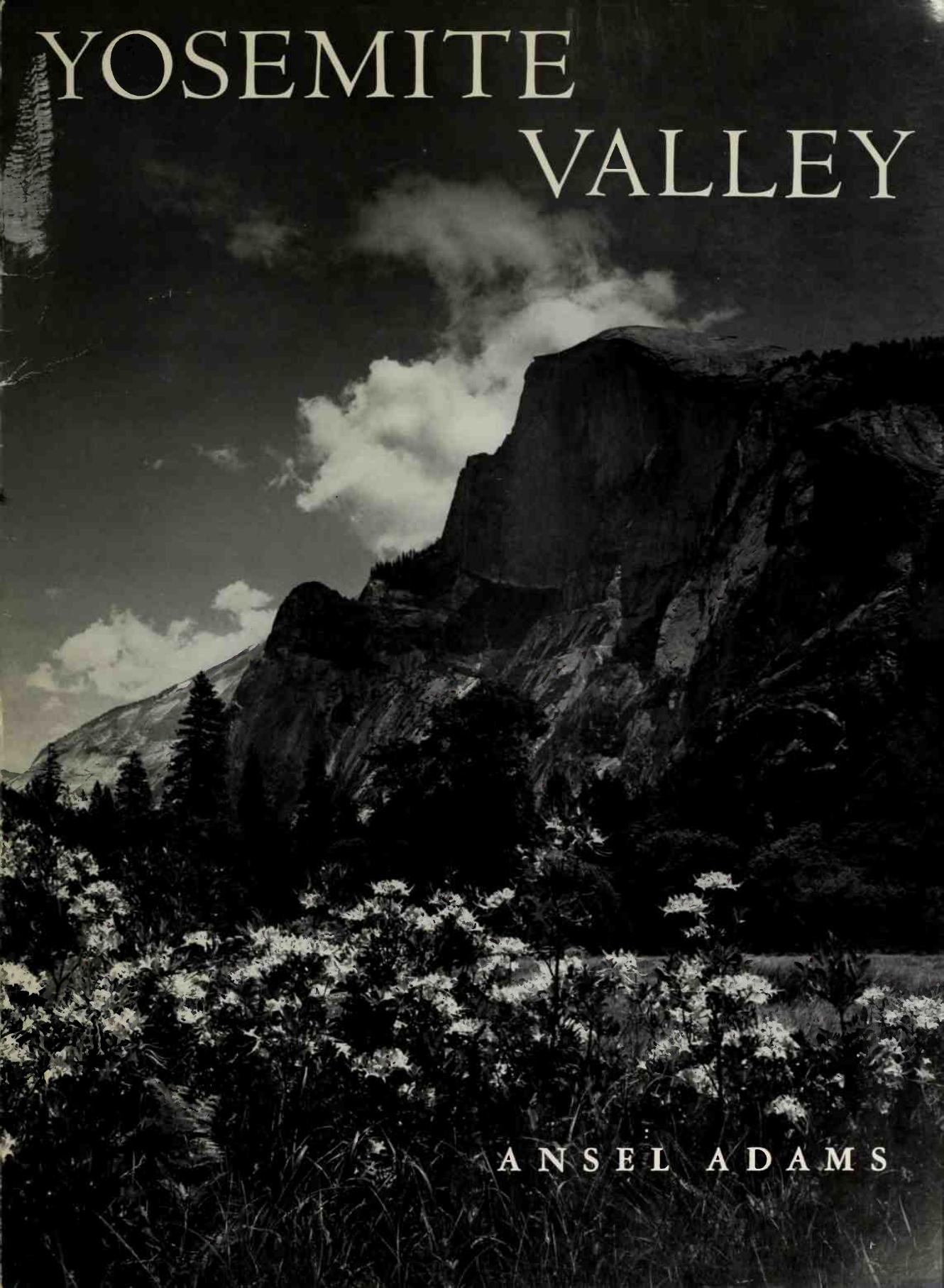 Yosemite Valley by Ansel Adams; Nancy Newhall