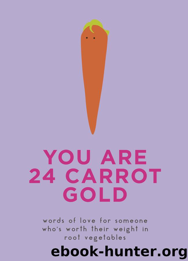 You Are 24 Carrot Gold by (None)