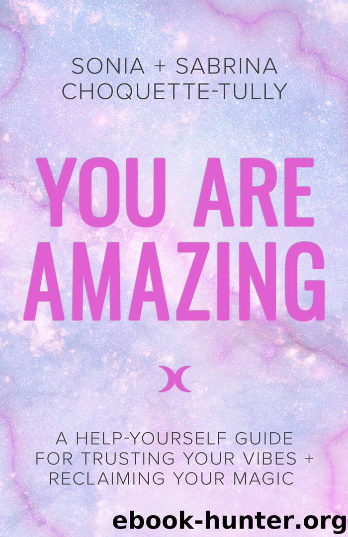 You Are Amazing by Sonia Choquette-Tully