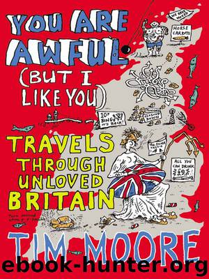 You Are Awful (But I Like You) by Tim Moore