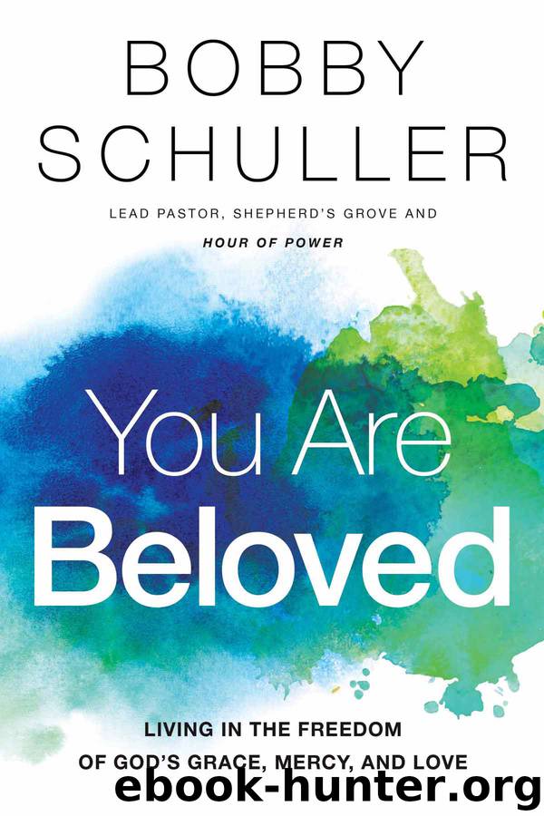 You Are Beloved by Bobby Schuller