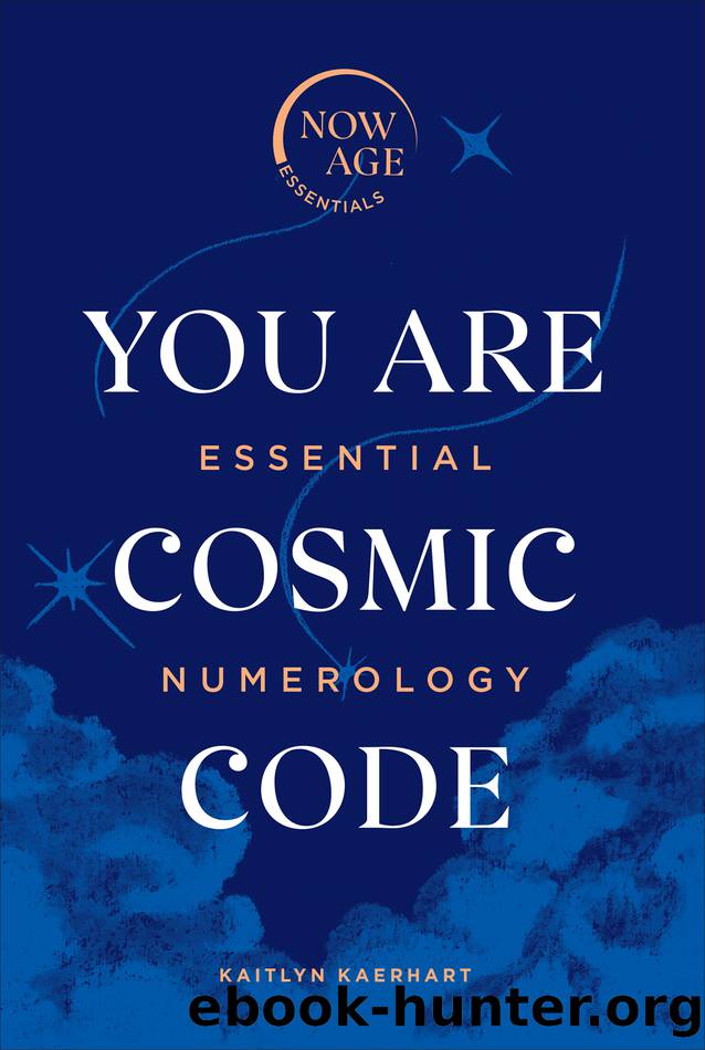 You Are Cosmic Code by Kaitlyn Kaerhart