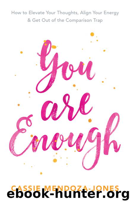 You Are Enough by Cassie Mendoza-Jones