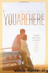 You Are Here by Jennifer E. Smith