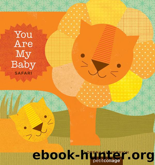 You Are My Baby: Safari by Lorena Siminovich
