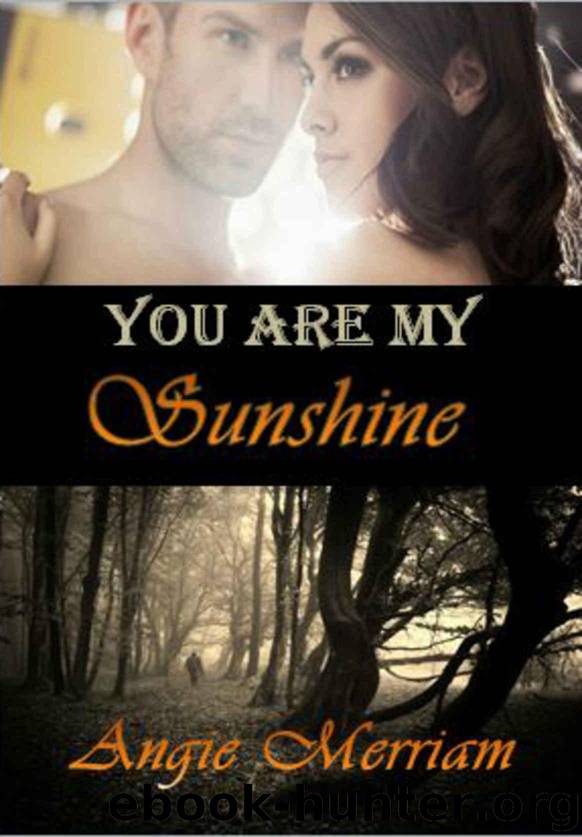You Are My Sunshine by Merriam Angie