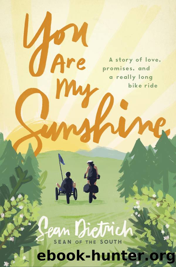 You Are My Sunshine: a Story of Love, Promises, and a Really Long Bike Ride by Sean Dietrich