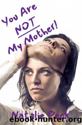 You Are NOT My Mother! by Natalie Peck