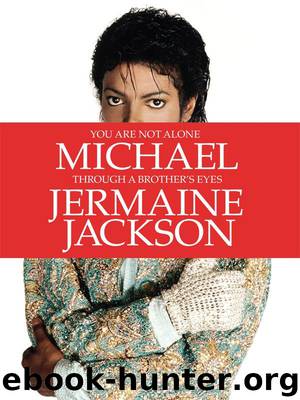 You Are Not Alone_Michael, Through a Brother’s Eyes by Jermaine Jackson