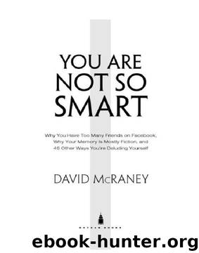 You Are Not So Smart by David McRaney