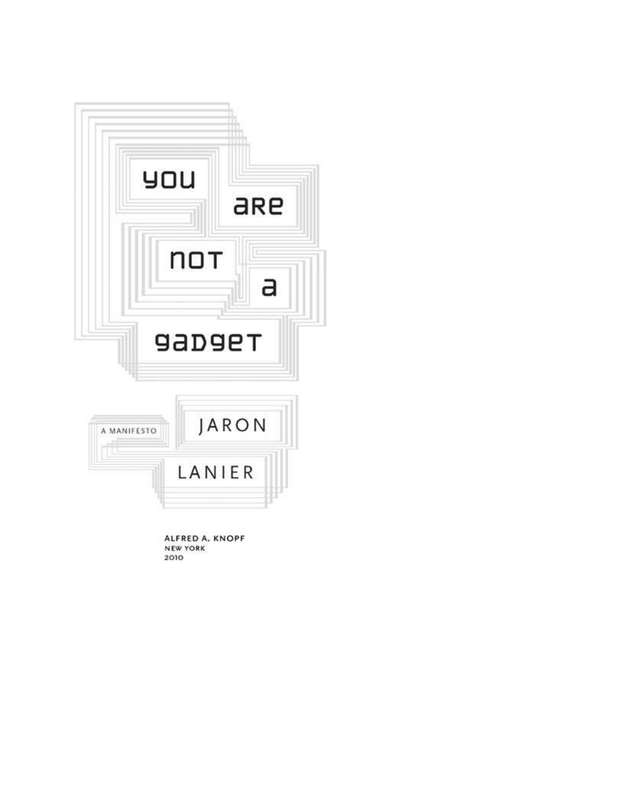 You Are Not a Gadget: A Manifesto by Jaron Lanier