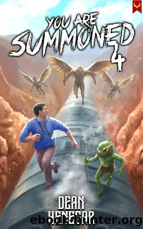 You Are Summoned 4: A LitRPG Adventure by Dean Henegar