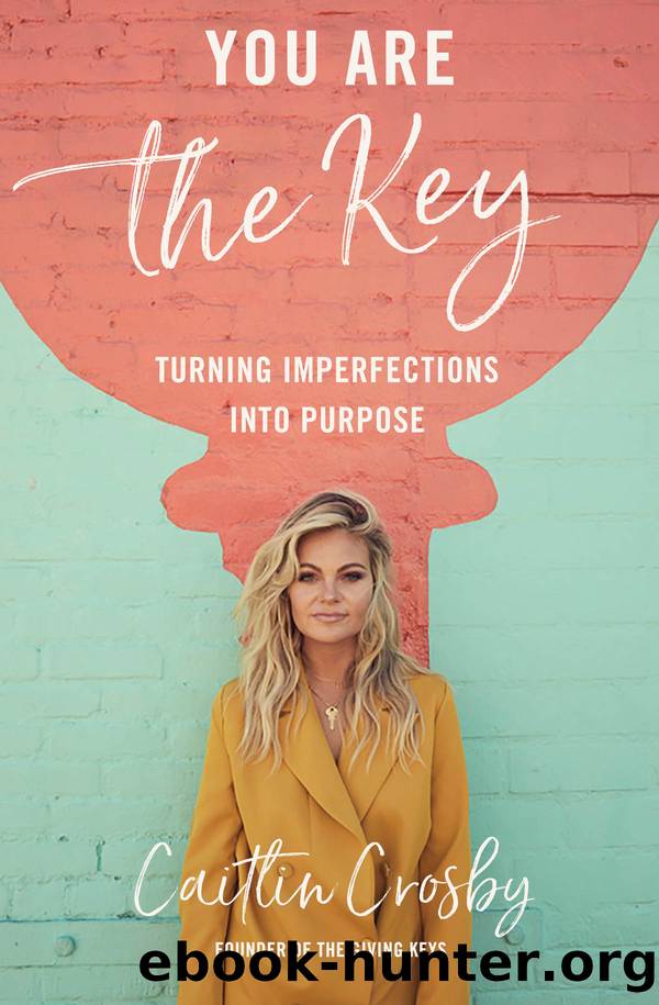 You Are the Key by Caitlin Crosby