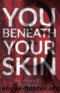 You Beneath Your Skin: A gripping psychological thriller by Damyanti Biswas