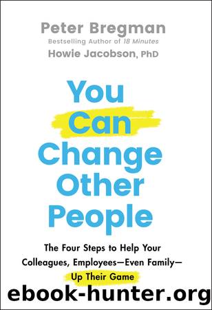 You Can Change Other People by Bregman Peter;Jacobson Howie; & Howie Jacobson
