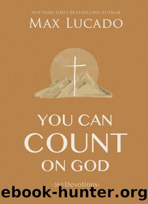 You Can Count on God by Max Lucado