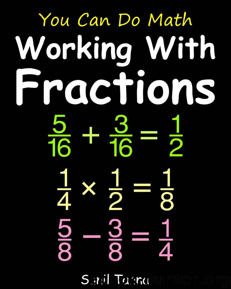 You Can Do Math: Working With Fractions by Tanna Sunil