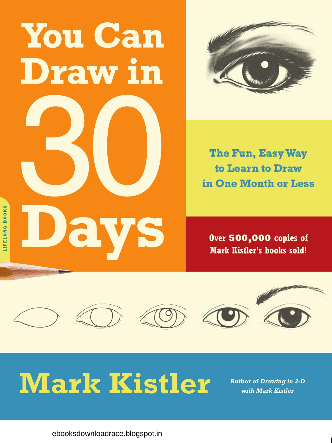 You Can Draw in 30 Days The Fun, Easy Way to Learn to Draw in One Month or Less by Unknown