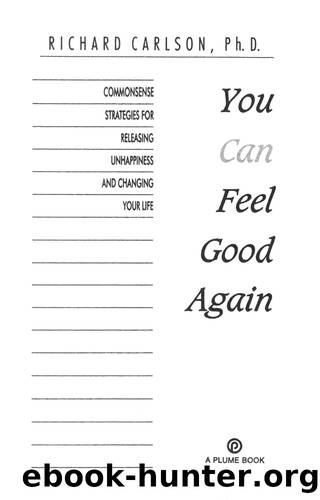 You Can Feel Good Again by Richard Carlson