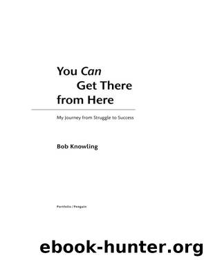 You Can Get There from Here by Bob Knowling