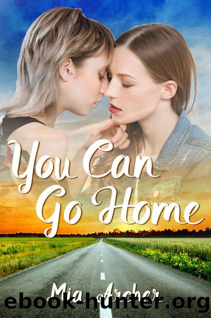 You Can Go Home by Mia Archer
