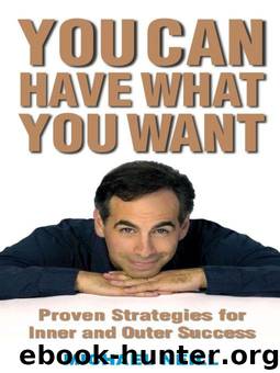 You Can Have What You Want: Proven Strategies for Inner and Outer Success by Michael Neill
