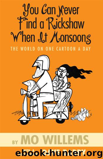 You Can Never Find a Rickshaw When it Monsoons by Mo Willems
