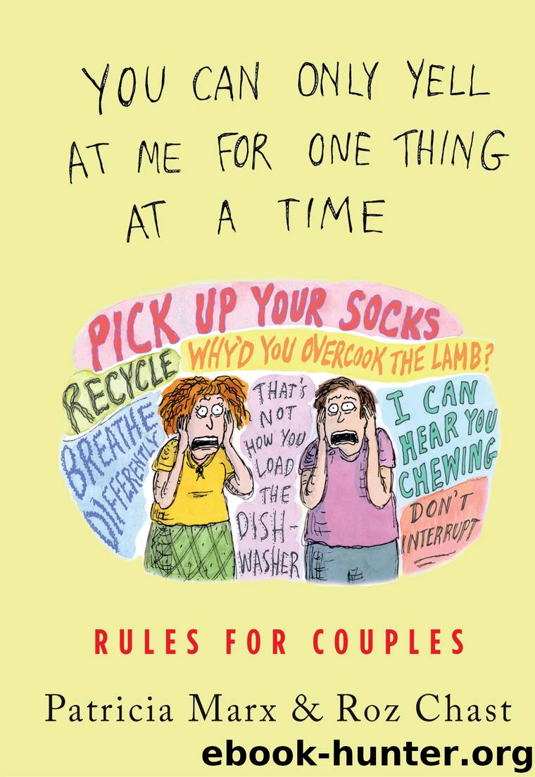 You Can Only Yell at Me for One Thing at a Time by Patricia Marx