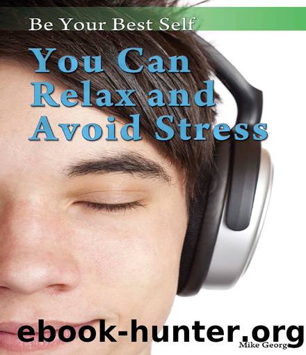 You Can Relax and Avoid Stress by Mike George