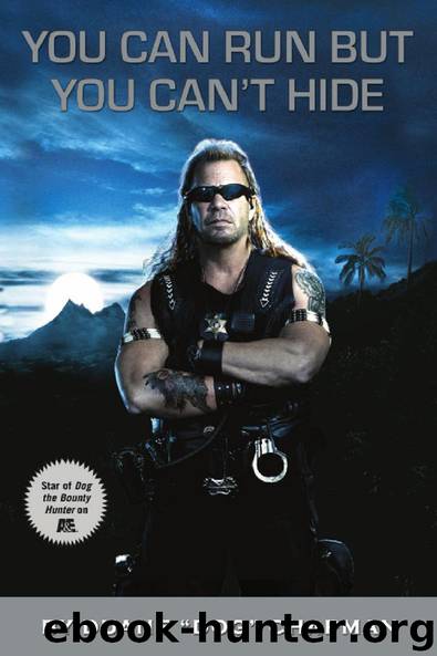 You Can Run but You Can't Hide by Duane Dog Chapman