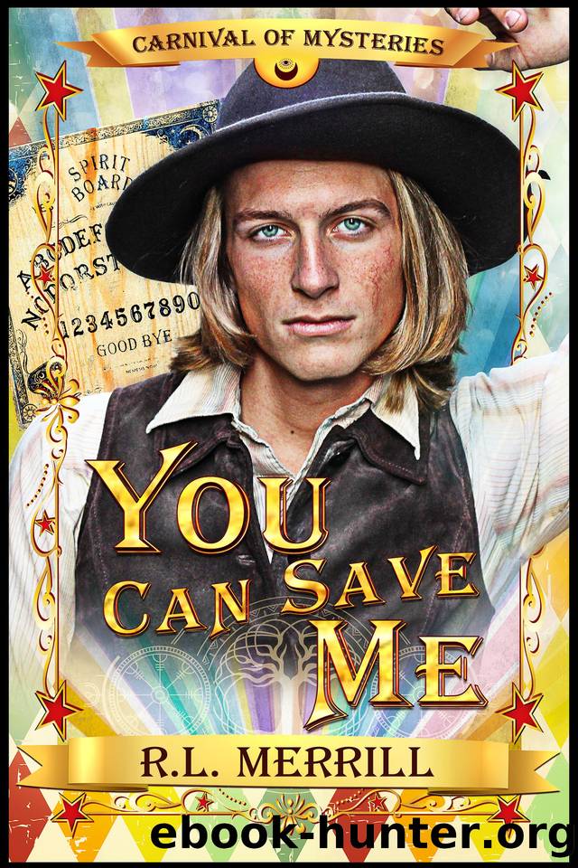 You Can Save Me: Carnival of Mysteries by R.L. Merrill