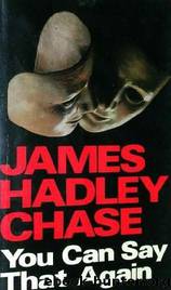 You Can Say That Again (1980) by James Hadley Chase