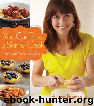 You Can Trust a Skinny Cook by Allison Fishman
