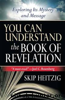You Can Understand the Book of Revelation by Skip Heitzig