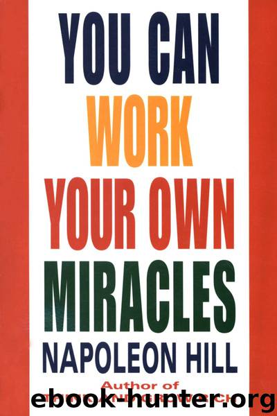 You Can Work Your Own Miracles by Napoleon Hill