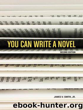 You Can Write a Novel by James V. Smith Jr