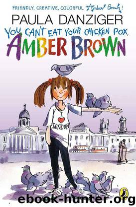 You Can't Eat Your Chicken Pox, Amber Brown by Paula Danziger