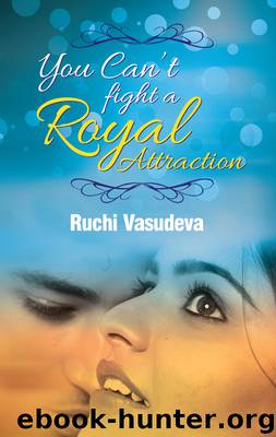 You Can't Fight a Royal Attraction by Ruchi Vasudeva