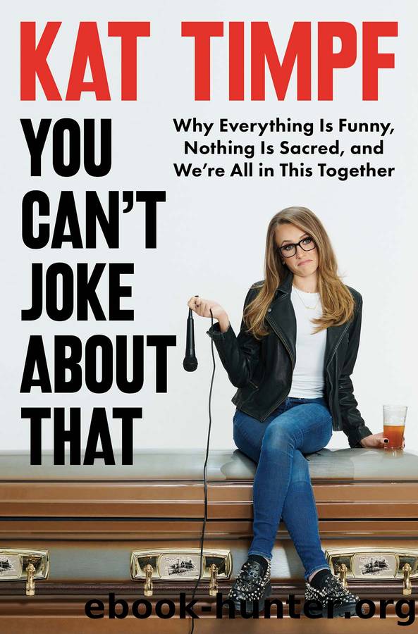 You Can't Joke About That by Kat Timpf