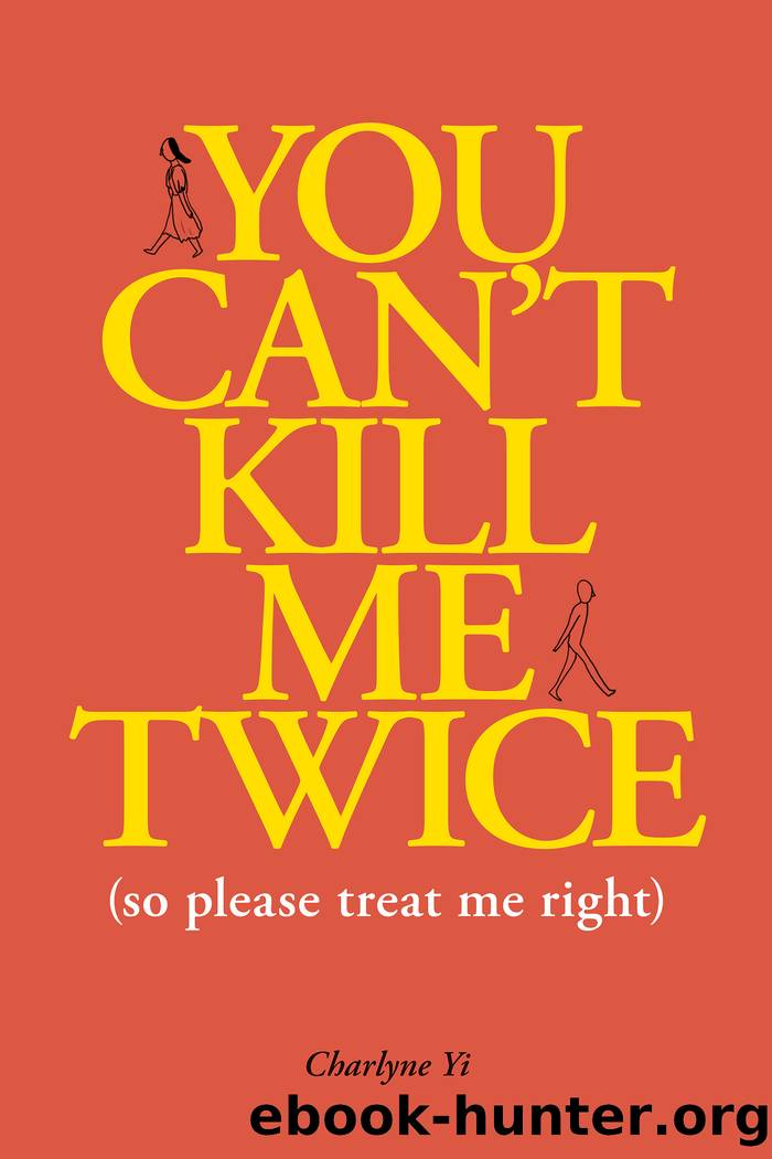 You Can't Kill Me Twice by Charlyne Yi