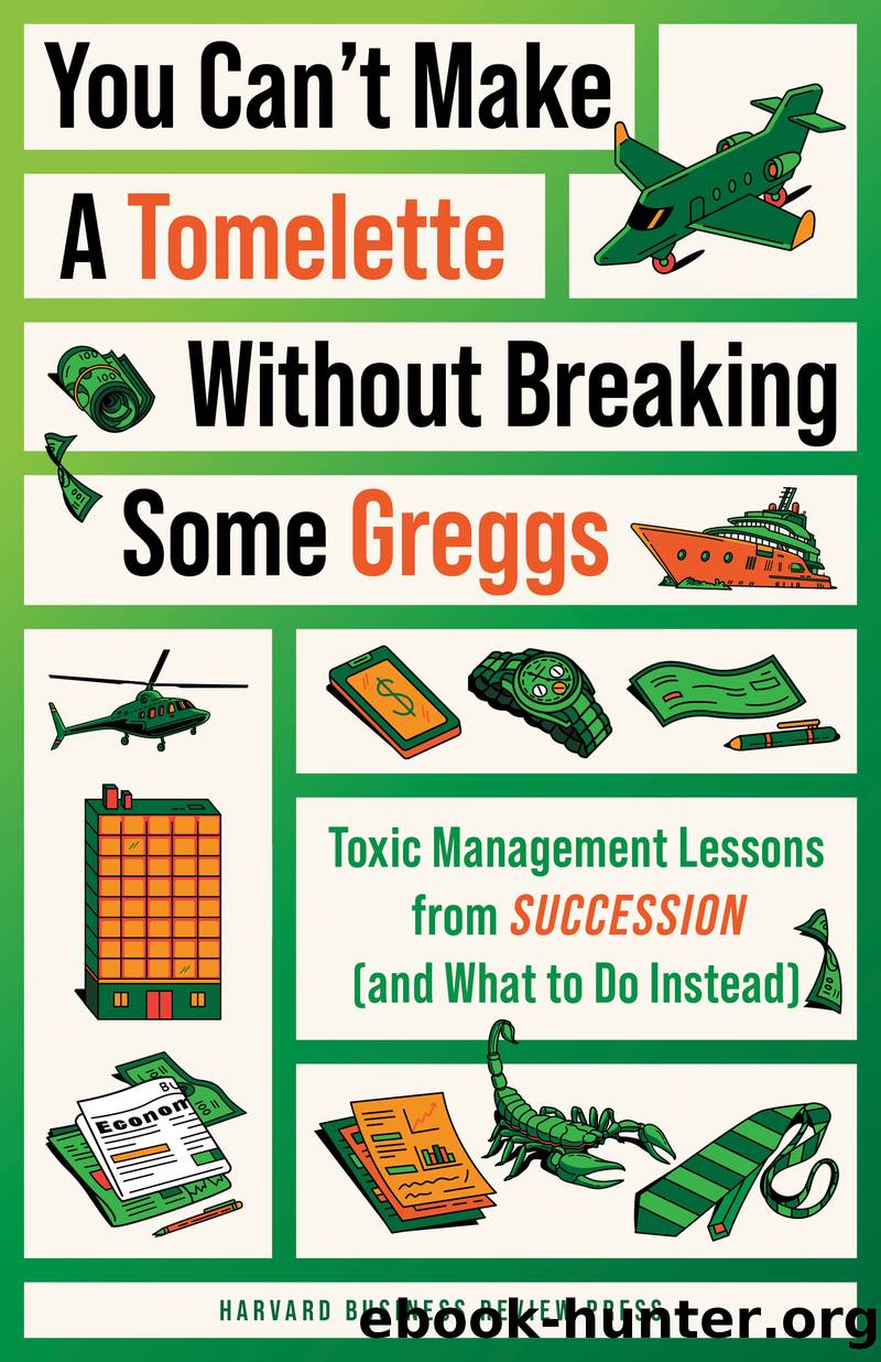 You Can't Make a Tomelette without Breaking Some Greggs by Harvard Business Review & Amy Gallo