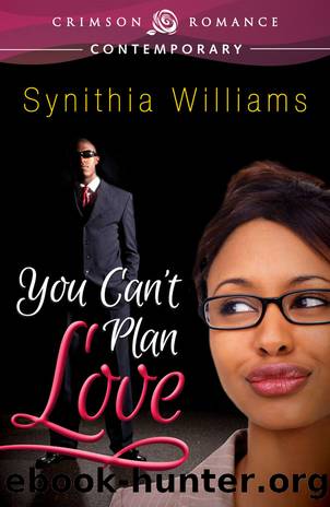You Can't Plan Love by Synithia Williams