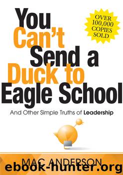 You Can't Send a Duck to Eagle School by Mac Anderson