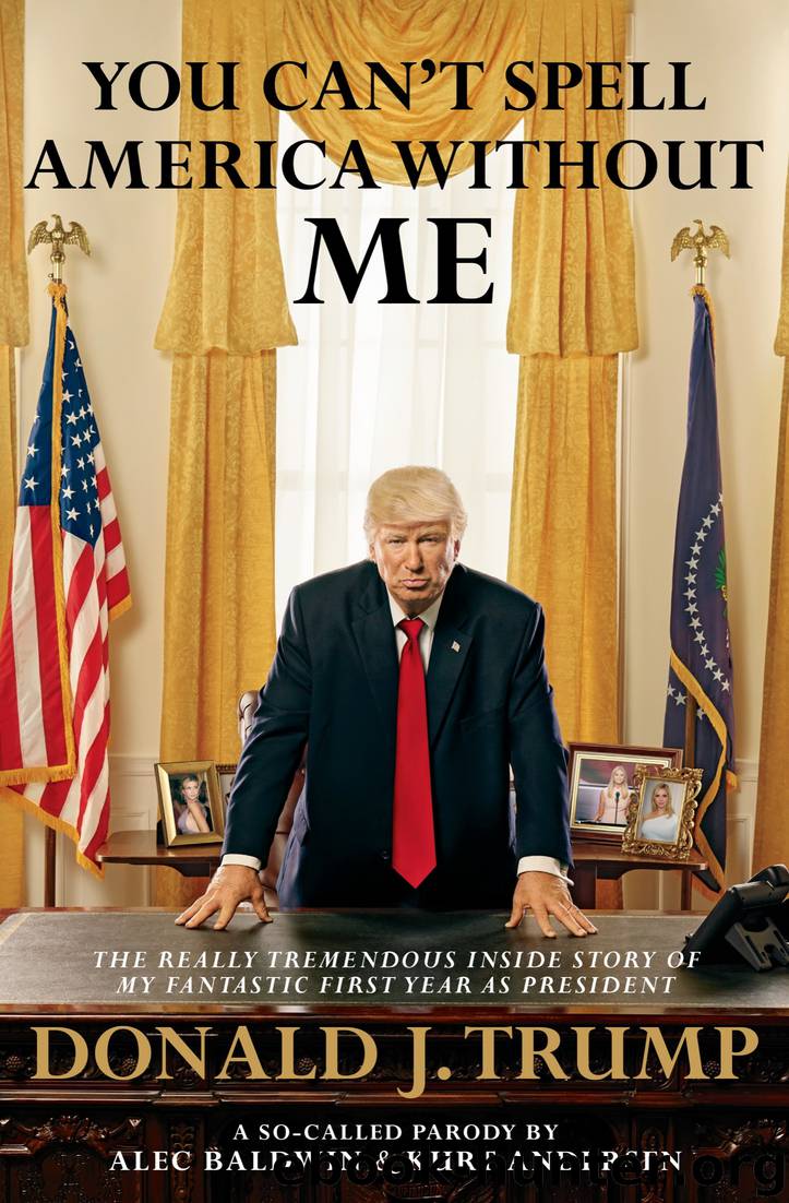 You Can't Spell America Without Me by Alec Baldwin & Kurt Andersen