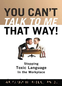 You Can't Talk to Me That Way! by Arthur H. Bell