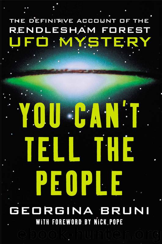 You Can't Tell the People: The Definitive Account of the Rendlesham Forest UFO Mystery by Georgina Bruni & Nick Pope