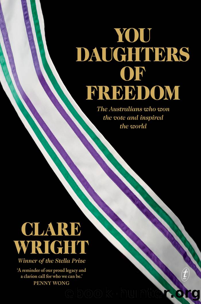 You Daughters of Freedom by Clare Wright